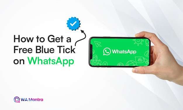 Get a Free Blue Tick on WhatsApp